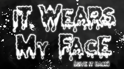 It Wears My Face (Give it Back) logo