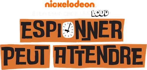 Bienvenue chez les Loud - Espionner peut attendre logo