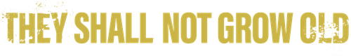 They Shall Not Grow Old logo
