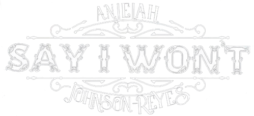 Anjelah Johnson-Reyes: Say I Won't logo