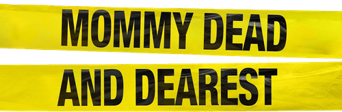 Mommy Dead and Dearest logo