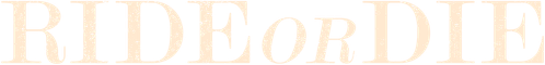 Ride or Die logo