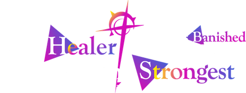 The Healer Who Was Banished from His Party, Is, in Fact, the Strongest logo
