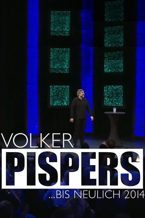 Volker Pispers - ... bis neulich 2014