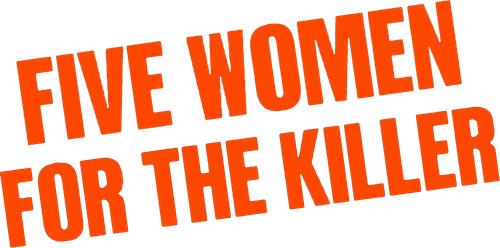 Five Women for the Killer logo