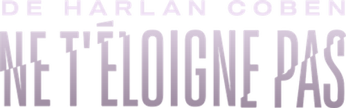 Ne t'éloigne pas logo