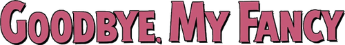 Goodbye, My Fancy logo