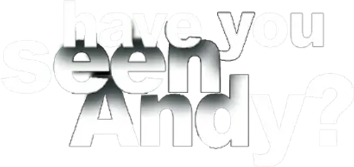 Have You Seen Andy? logo