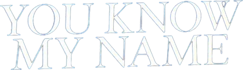 You Know My Name logo