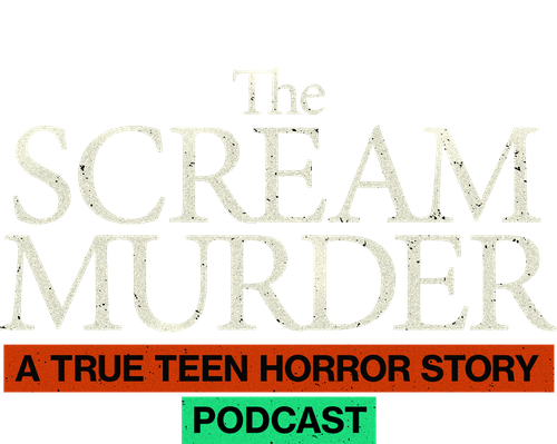 The Scream Murder: A True Teen Horror Story Podcast logo