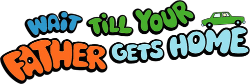 Wait Till Your Father Gets Home logo