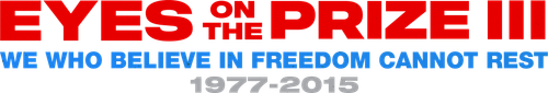 Eyes on the Prize III: We Who Believe in Freedom Cannot Rest 1977-2015 logo