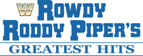 Rowdy Roddy Piper's Greatest Hits logo