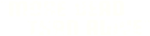 More Dead than Alive logo
