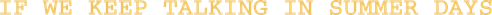 If We Keep Talking in Summer Days logo