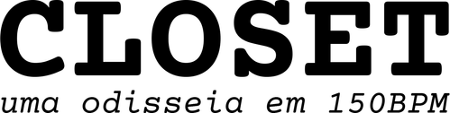 CLOSET - uma odisseia em 150BPM logo