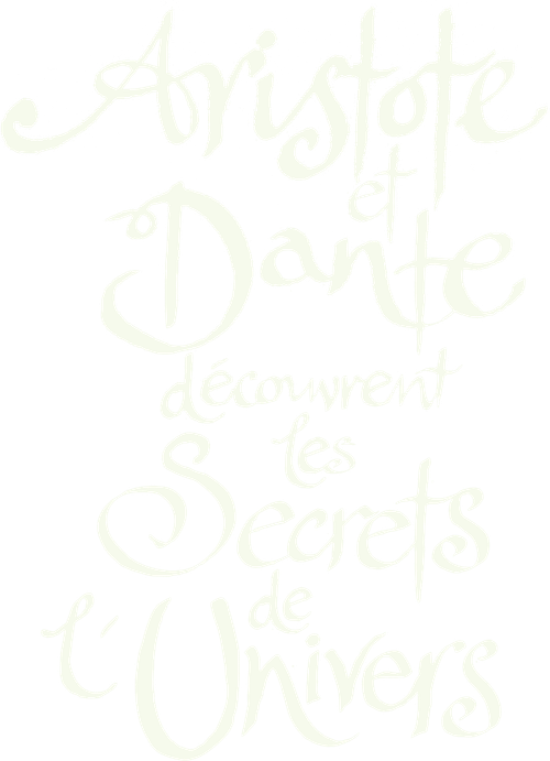 Aristote et Dante Découvrent les Secrets de l'Univers logo