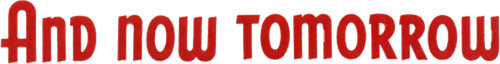 And Now Tomorrow logo