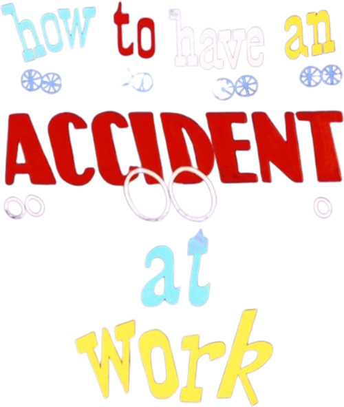 How to Have an Accident at Work logo