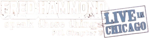 Fred Hammond - Speak Those Things: POL Chapter 3 logo