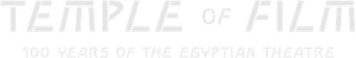 Temple of Film: 100 Years of the Egyptian Theatre logo