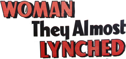 Woman They Almost Lynched logo