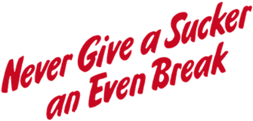 Never Give a Sucker an Even Break logo