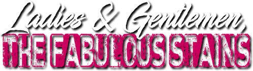 Ladies and Gentlemen, the Fabulous Stains logo