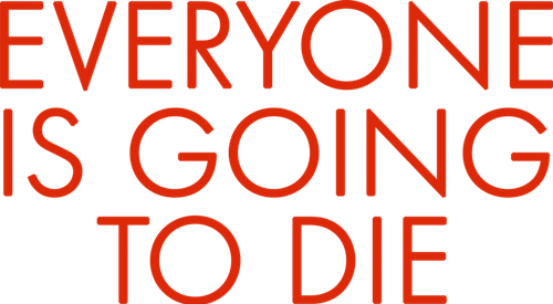 Everyone Is Going to Die logo