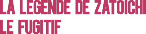 La Légende de Zatoïchi, Vol. 04 : Le Fugitif logo