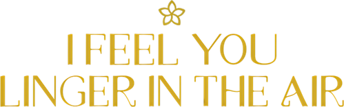 I Feel You Linger in the Air logo