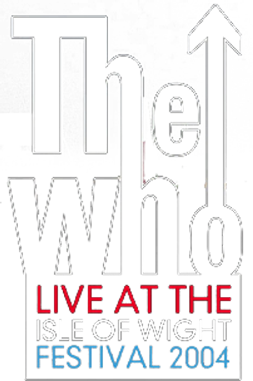 The Who: Live at the Isle of Wight 2004 Festival logo