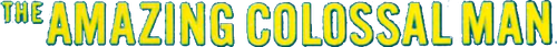 The Amazing Colossal Man logo