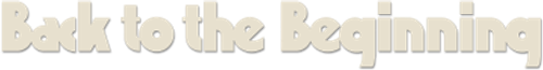 Back to the Beginning logo