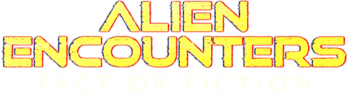 Alien Encounters: Fact or Fiction logo