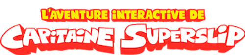 L'aventure interactive de Capitaine Superslip logo