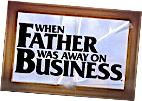 When Father Was Away on Business logo