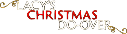 Lacy's Christmas Do-Over logo