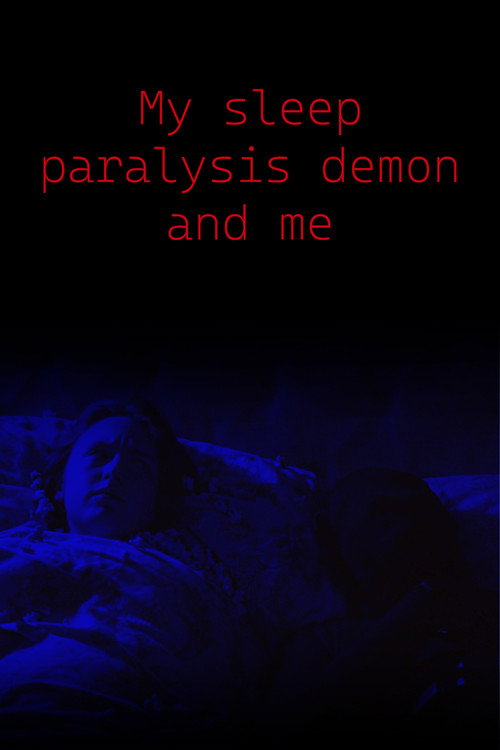 My Sleep Paralysis Demon and Me