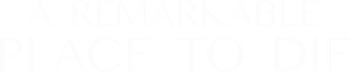 A Remarkable Place to Die logo