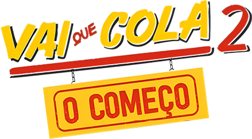 Vai que Cola 2: O Começo logo