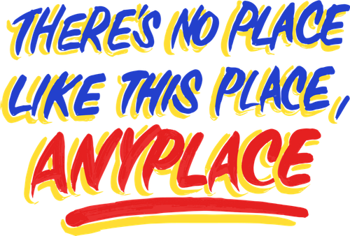 There's No Place Like This Place, Anyplace logo