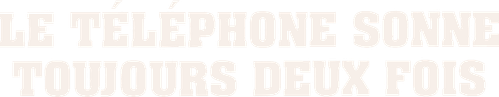 Le téléphone sonne toujours deux fois logo
