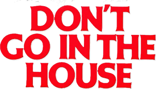 Don't Go in the House logo