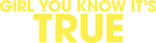 Girl You Know It's True logo