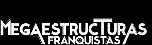 Megaestructuras franquistas logo