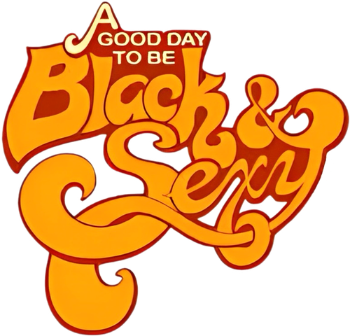 A Good Day to Be Black & Sexy logo