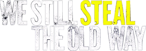 We Still Steal the Old Way logo