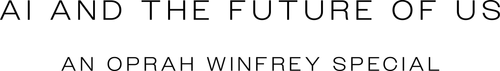 AI and the Future of Us: An Oprah Winfrey Special logo