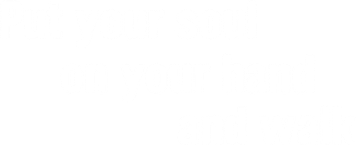 Put your soul on your hand and walk logo